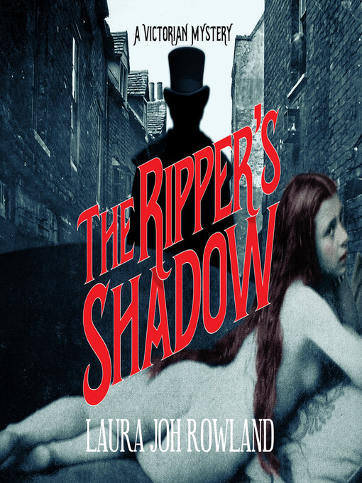 Title details for The Ripper's Shadow by Laura Joh Rowland - Available